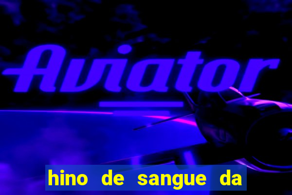 hino de sangue da harpa 372